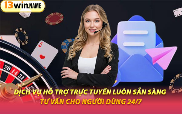 Dịch Vụ Hỗ Trợ Trực Tuyến Luôn Sẵn Sàng Tư Vấn Cho Người Dùng 24/7