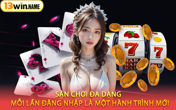 Sân Chơi Đa Dạng – Mỗi Lần Đăng Nhập Là Một Hành Trình Mới